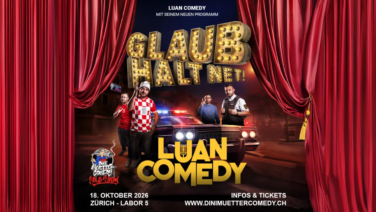 Labor5 | Eventfactory | day & night Luan Comedy - Glaub halt net!