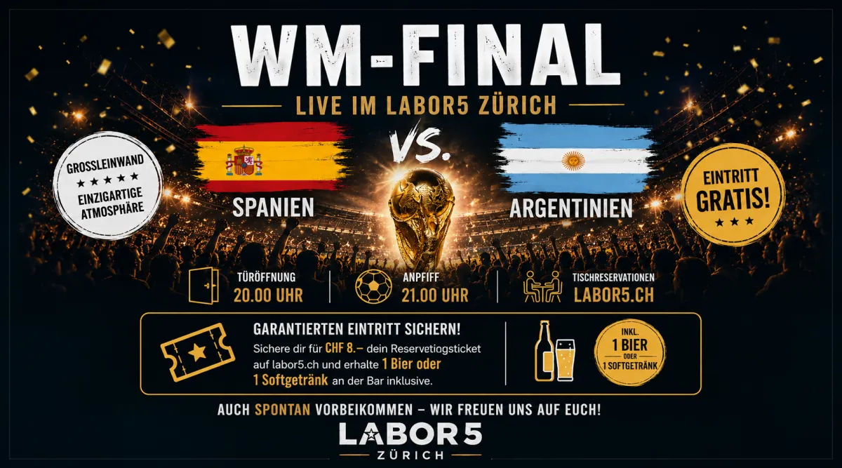 Labor5 | Eventfactory | day & night WM-FINAL IM LABOR5 ZÜRICH! 🏆