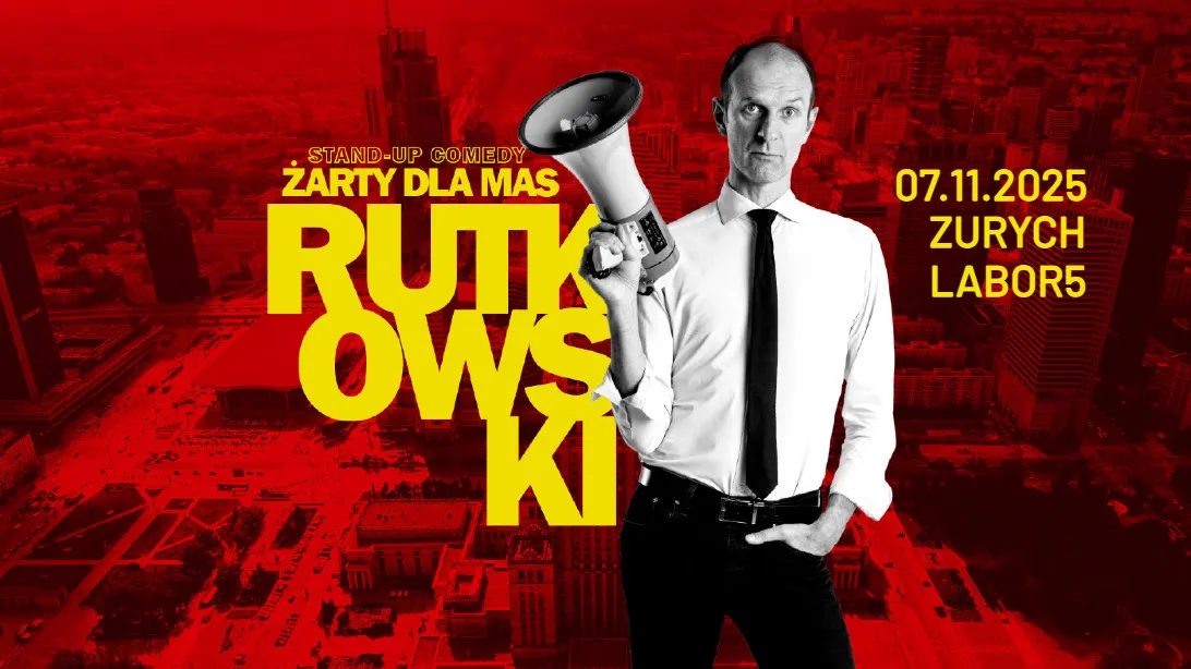 Labor5 | Eventfactory | day & night ZURYCH! Rafal Rutkowski - Polski Stand-Up